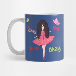 It's Okey Not to Be Okey Mug